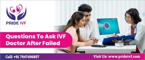 Read more about the article Questions to Ask IVF Doctor After Failed Cycle