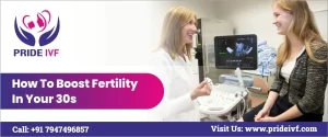 Read more about the article How to Boost Fertility in Your 30s